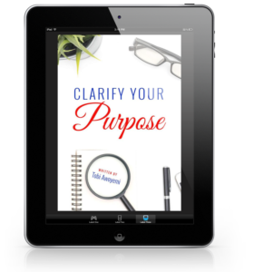 Clarify Your Purpose